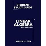 Linear Algebra with Applications, Study Guide