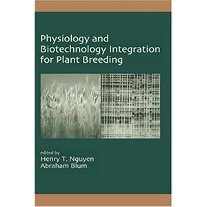 【クリックで詳細表示】Physiology and Biotechnology Integration for Plant Breeding (Books in Soils， Plants， and the Environment) [ハードカバー]