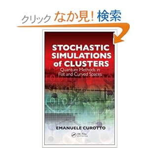 【クリックでお店のこの商品のページへ】Stochastic Simulations of Clusters: Quantum Methods in Flat and Curved Spaces: Emanuele Curotto: 洋書