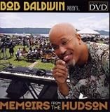 Bob Baldwin: Memoirs from the Hudson