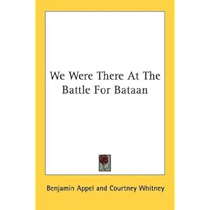 【クリックで詳細表示】We Were There at the Battle for Bataan [ペーパーバック]