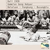 Bali 1928: Gamelan Gong Kebyar