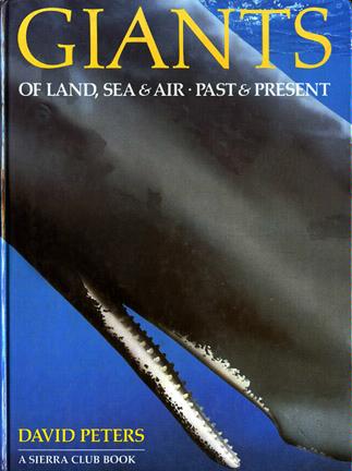Giants of Land, Sea and Air, Past and Present