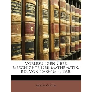 【クリックで詳細表示】Vorlesungen Uber Geschichte Der Mathematik： Bd. Von 1200-1668. 1900 [ペーパーバック]