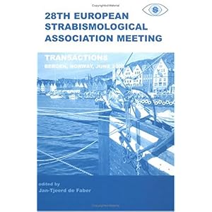 【クリックで詳細表示】Transactions 28th European Strabismological Association Meeting： Transactions of the 28th ESA Meeting， Bergen Norway， June 2003： Jan-Tjeerd H.N. de Faber： 洋書
