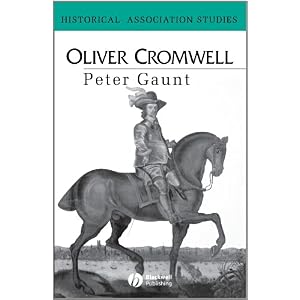 【クリックで詳細表示】Oliver Cromwell (Historical Association Studies)： Peter Gaunt： 洋書