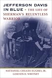 Buy : Jefferson Davis in Blue: The Life of Shermans Relentless Warrior