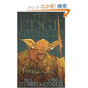 【クリックでお店のこの商品のページへ】The Edge Chronicles 7: Freeglader: Paul Stewart, Chris Riddell: 洋書