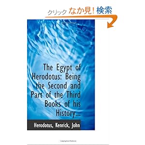 【クリックでお店のこの商品のページへ】The Egypt of Herodotus: Being the Second and Part of the Third Books of his History...: Herodotus: 洋書
