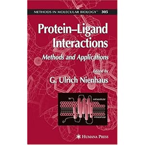 【クリックで詳細表示】Protein’Ligand Interactions： Methods and Applications (Methods in Molecular Biology)： G. Ulrich Nienhaus： 洋書