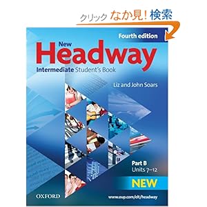 【クリックでお店のこの商品のページへ】New Headway: Intermediate: Student’s Book B: Students Book B Intermediate level: Liz Soars, John Soars: 洋書