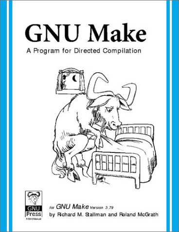 GNU Make: A Program for Directed Compilation