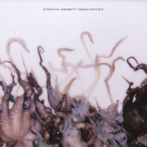 Stephin Merritt『Obscurities』