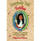 Everybody Eats Tortillas