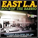 East L.A.: Rockin The Barrio